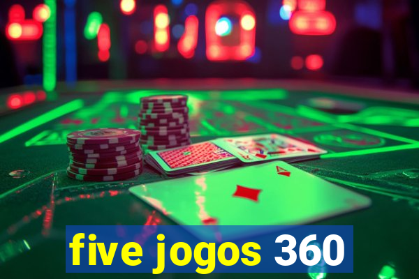 five jogos 360